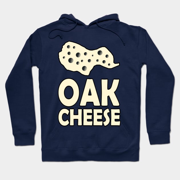 OAK cheese Hoodie by PedroVale